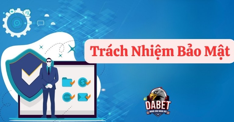 Trách nhiệm bảo mật là gì?