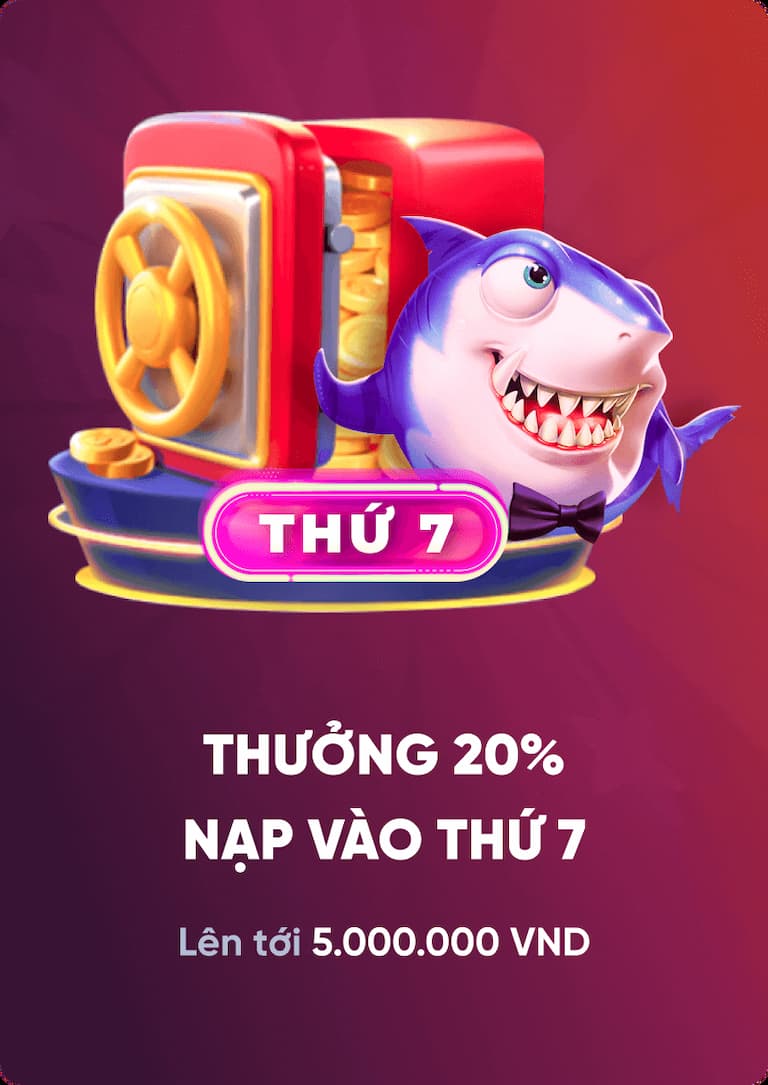 Mỗi thứ 7, thưởng nạp 20%