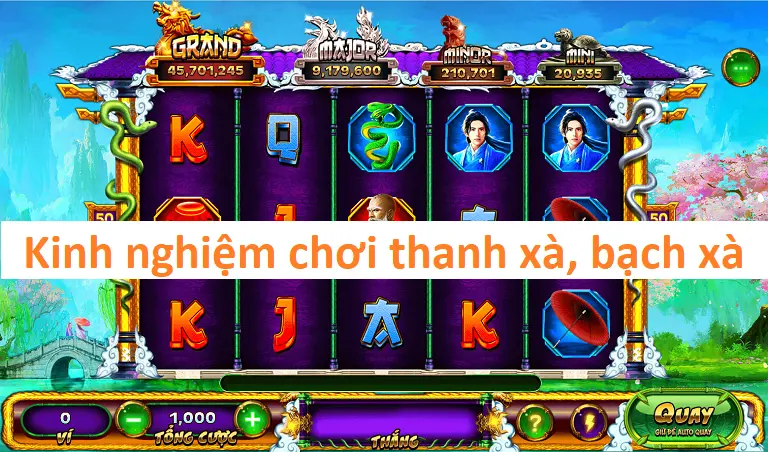 Chiến thuật chơi thanh xà bạch xà đơn giản và kiếm tiền 