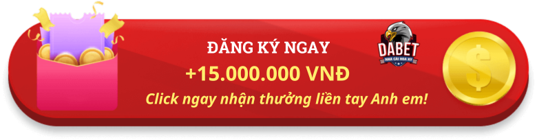 đăng ký dabet nhận ngay 15.000.000 VNĐ