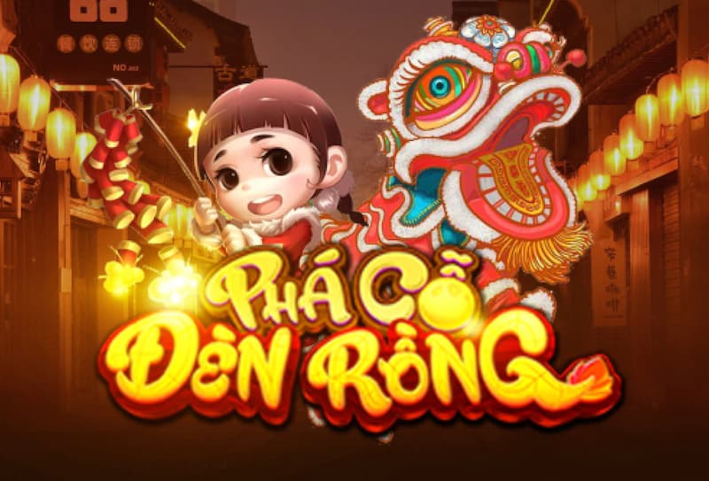 Phá cổ đèn rồng – Game nổ hũ siêu hot đón mùa hè 2024