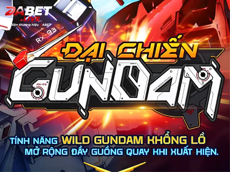 Đại chiến gundam Dabet - Khám phá cuộc đại chiến đầy cuốn hút cho anh em