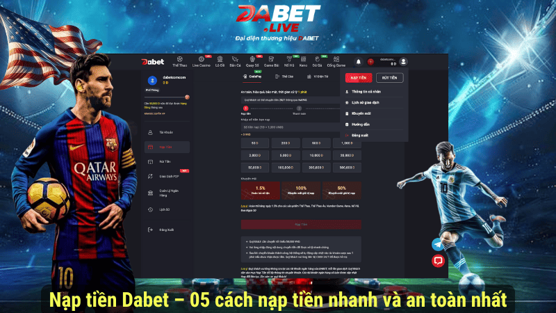 Nạp tiền Dabet - 05 cách nạp tiền nhanh và an toàn nhất